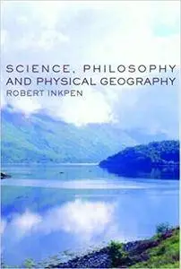 Science, Philosophy and Physical Geography
