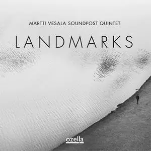 Martti Vesala Soundpost Quintet - Landmarks (2022) [Official Digital Download 24/96]
