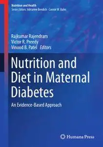 Nutrition and Diet in Maternal Diabetes: An Evidence-Based Approach