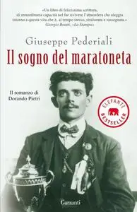 Il sogno del maratoneta - Giuseppe Pederiali