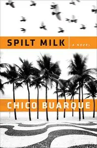 «Spilt Milk» by Chico Buarque
