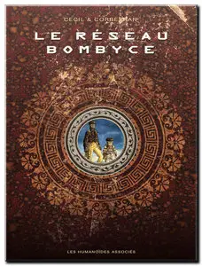 Corbeyran, Cécil & Cuveele - Le Réseau Bombyce - Complet