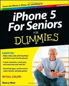 iPhone 5 For Seniors For Dummies, 2nd edition (repost)