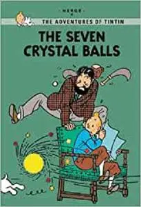 The Seven Crystal Balls (The Adventures of Tintin: Young Readers Edition)
