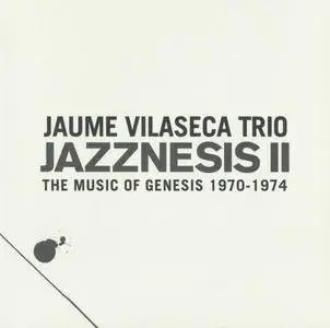 Jaume Vilaseca Trio - Jazznesis II - The Music of Genesis 1970-1974 (2015) {Discmedi Blau DM5152-02}