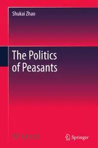 The Politics of Peasants