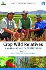 Crop Wild Relatives: A Manual of in situ Conservation