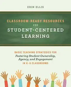 Classroom-Ready Resources for Student-Centered Learning