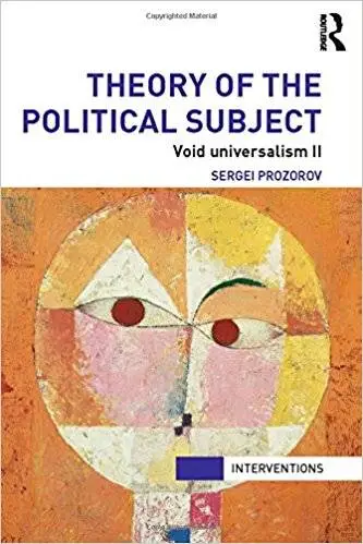 Theory of the Political Subject: Void Universalism II
