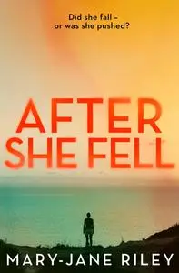 After She Fell: A haunting psychological thriller with a shocking twist (Alex Devlin, Book 2)
