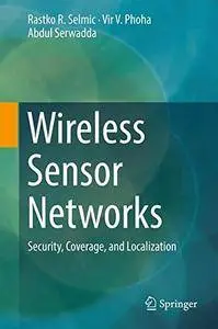 Wireless Sensor Networks: Security, Coverage, and Localization (Advances in Information Security)