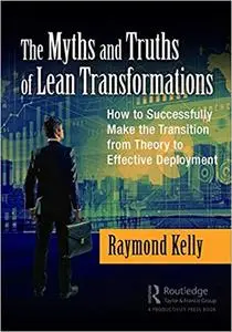 The Myths and Truths of Lean Transformations
