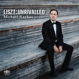 Michael Kaykov - Liszt: Unrivalled (2022) [Official Digital Download 24/48]