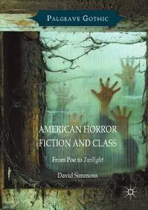 American Horror Fiction and Class: From Poe to Twilight