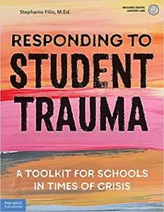 Responding to Student Trauma: A Toolkit for Schools in Times of Crisis
