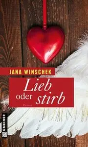 Jana Winschek - Lieb oder stirb