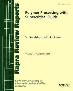 Polymer Processing with Supercritical Fluids