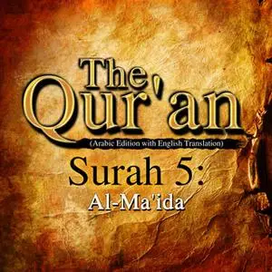 «The Qur'an (Arabic Edition with English Translation) - Surah 5 - Al-Ma'ida» by Traditonal