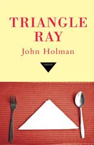«Triangle Ray» by John Holman