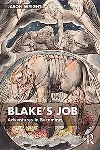 Blake's Job: Adventures in Becoming