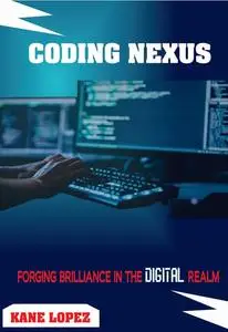 Coding Nexus: Forging brilliance in the digital realm
