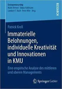 Immaterielle Belohnungen, individuelle Kreativität und Innovationen in KMU (Repost)