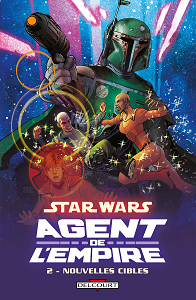 Star Wars - Agent de L'Empire - Tome 2 - Nouvelles Cibles