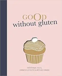 Good Without Gluten (repost)