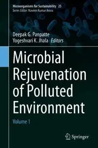 Microbial Rejuvenation of Polluted Environment: Volume 1