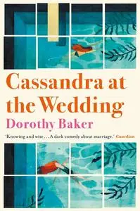 «Cassandra at the Wedding» by Dorothy Baker
