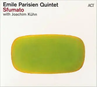 Emile Parisien Quintet With Joachim Kuhn - Sfumato (2016)