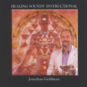 Jonathan Goldman - Healing Sounds Instructional
