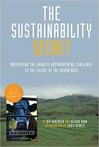 The Sustainability Secret: Rethinking Our Diet to Transform the World