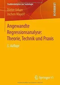 Angewandte Regressionsanalyse: Theorie, Technik und Praxis