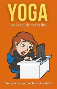 «Yoga no local de trabalho» by Virna Dexter