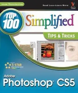 Lynette Kent - Photoshop CS5: Top 100 Simplified Tips and Tricks (Top 100 Simplified Tips & Tricks) [Repost]