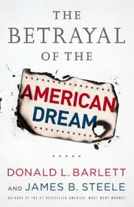 The Betrayal of the American Dream