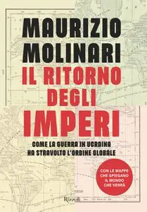 Maurizio Molinari - Il ritorno degli imperi