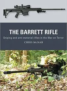 The Barrett Rifle: Sniping and anti-materiel rifles in the War on Terror (Weapon)