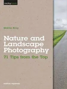 Nature and Landscape Photography: 71 Tips from the Top (repost)