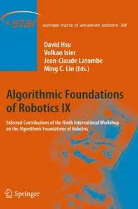 Algorithmic Foundations Of Robotics Ix: Selected Contributions Of The Ninth International Workshop On The Algorithmic Foundatio
