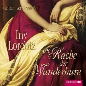 Iny Lorentz - Die Rache der Wanderhure