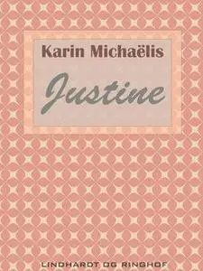«Justine» by Karin Michaëlis