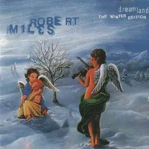 Robert Miles - Dreamland (The Winter Edition) (1996)