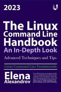 The Linux Command Line Handbook : An In-Depth Look