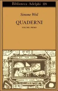Simone Weil - Quaderni. Volume primo