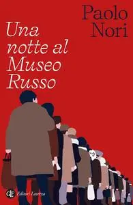 Paolo Nori - Una notte al Museo Russo