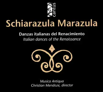 Schiarazula Marazula  --  Musica Antiqua - Christian Mendoze (1998)