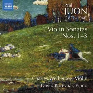 Charles Wetherbee & David Korevaar - Juon: Violin Sonatas (2019)
