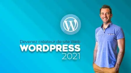 Wordpress | Devenez Créateur De Site Web - Cours De A À Z